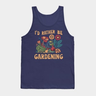 I'd Rather Be Gardening Tank Top